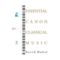The Essential Canon of Classical Music - Paperback