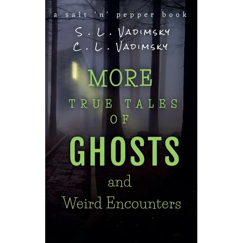 More True Tales of Ghosts and Weird Encounters - Paperback