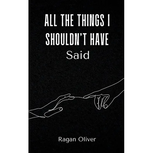 All The Things I Shouldn't Have Said - Paperback