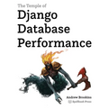 The Temple of Django Database Performance - Paperback