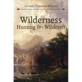 Wilderness Hunting and Wildcraft - Paperback