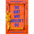 The Aunt Who Wouldn't Die - Paperback