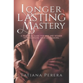 Longer Lasting Mastery - Paperback