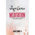 The Importance Of Meditation - Paperback