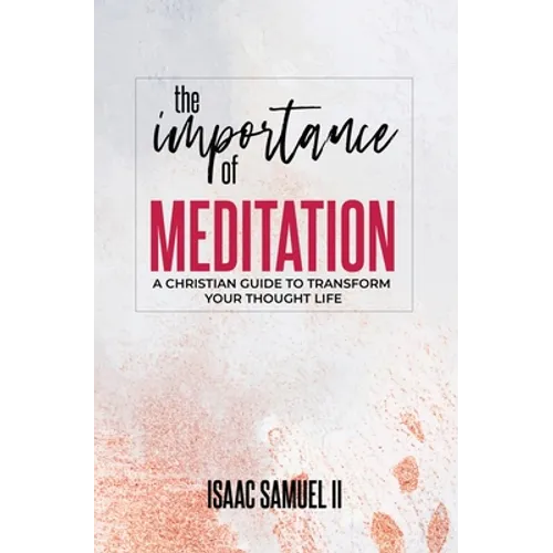 The Importance Of Meditation - Paperback