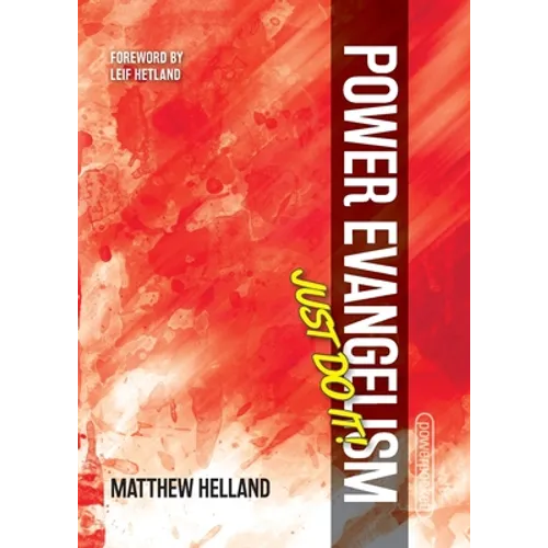Power Evangelism-Just Do It! - Paperback