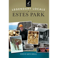 Legendary Locals of Estes Park - Paperback