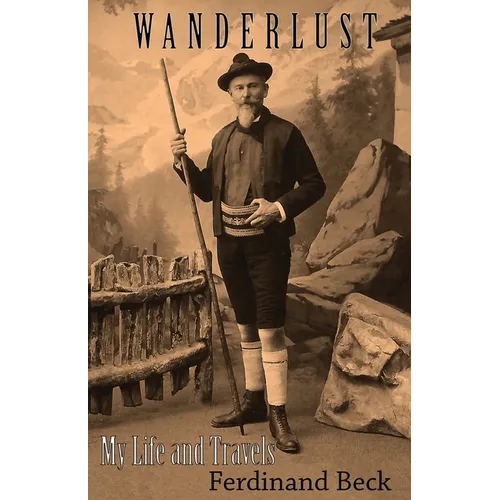 Wanderlust: My Life and Travels
