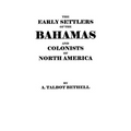 Early Settlers of the Bahamas and Colonists of North America