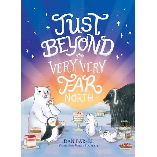 Just Beyond the Very, Very Far North - Paperback