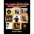 The Complete Osmond Family Illustrated Discography - Paperback