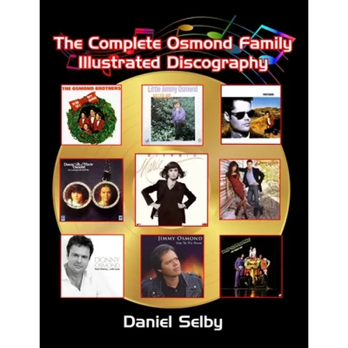 The Complete Osmond Family Illustrated Discography - Paperback
