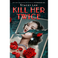 Kill Her Twice - Hardcover