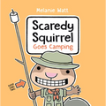 Scaredy Squirrel Goes Camping - Hardcover
