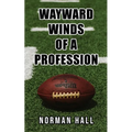 Wayward Winds of a Profession - Paperback
