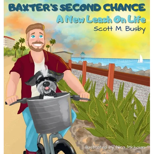 Baxter's Second Chance: A New Leash On Life - Hardcover