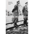 Marching Into Darkness: The Wehrmacht and the Holocaust in Belarus