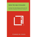 Now We Are Civilized: A Study of the World View of the Zapotec Indians of Mitla, Oaxaca