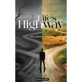 Life's Highway: The Choices We Make - Hardcover