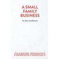 A Small Family Business - A Play - Paperback