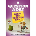 A Question a Day Keeps the Boredom Away - Paperback