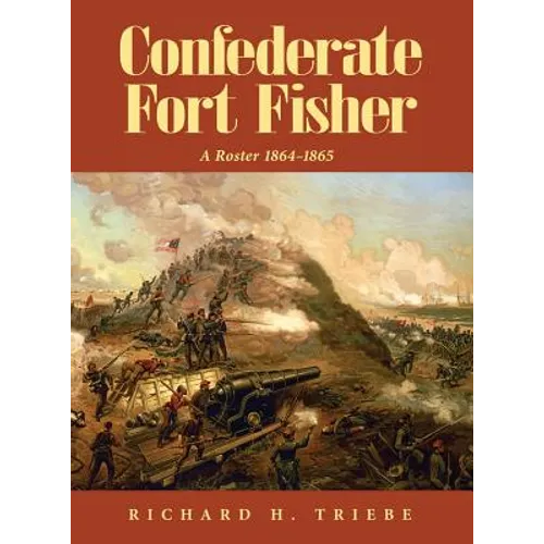 Confederate Fort Fisher A Roster 1864-1865