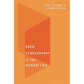 Open Scholarship in the Humanities - Hardcover