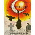 Ghostlight, The Magazine of Terror: Spring 2019 (#5) - Paperback