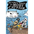 Scurvy Dogs vs. Moby Catfish - Paperback