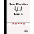 Chess Education Level 5 - Paperback