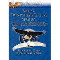 Making Twenty-First-Century Strategy: An Introduction to Modern National Security Processes and Problems
