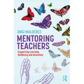 Mentoring Teachers: Supporting Learning, Wellbeing and Retention - Paperback