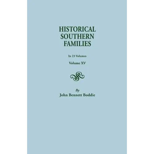 Historical Southern Families. in 23 Volumes. Volume XV