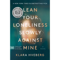 Lean Your Loneliness Slowly Against Mine - Paperback