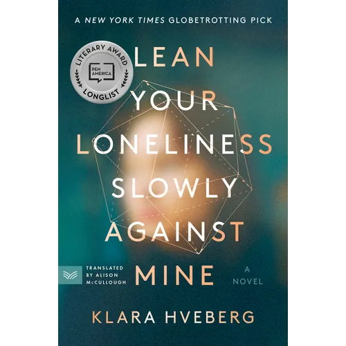 Lean Your Loneliness Slowly Against Mine - Paperback