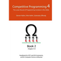 Competitive Programming 4 - Book 2: The Lower Bound of Programming Contests in the 2020s - Paperback