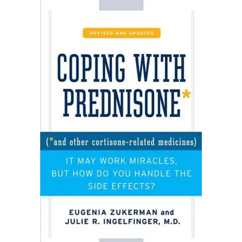 Coping with Prednisone, Revised and Updated: (*And Other Cortisone-Related Medicines) - Paperback