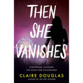 Then She Vanishes - Paperback
