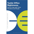 Tackle Office Nightmares: How to Cope with Tricky Situations and People - Paperback