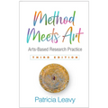 Method Meets Art: Arts-Based Research Practice - Hardcover