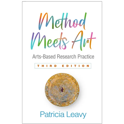 Method Meets Art: Arts-Based Research Practice - Hardcover