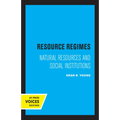 Resource Regimes: Natural Resources and Social Institutions - Paperback