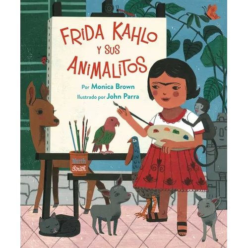 Frida Kahlo Y Sus Animalitos: (Spanish Edition) - Paperback