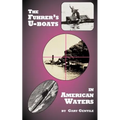 The Fuhrer's U-Boats in American Waters