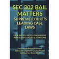 SEC 302 Bail Matters- Supreme Court's Leading Case Laws