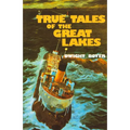 True Tales of the Great Lakes - Paperback