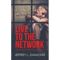 Live to the Network: An Ethan Benson Thriller - Paperback