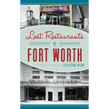 Lost Restaurants of Fort Worth