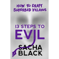 13 Steps to Evil: How to Craft Superbad Villains - Paperback