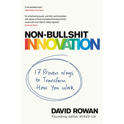 Non-Bullshit Innovation: Radical Ideas from the World's Smartest Minds - Paperback